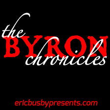 The Byron Chronicles Podcast by Eric Busby